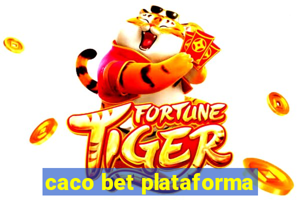 caco bet plataforma